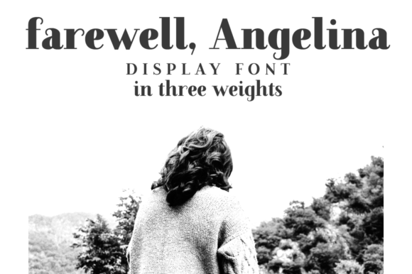 Farewell Angelina: A Serif Font That Elevates Campaign Typography