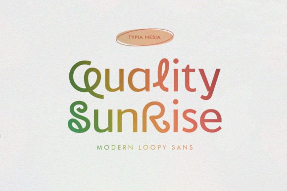 Quality Sunrise: A Fresh Font for Modern Branding